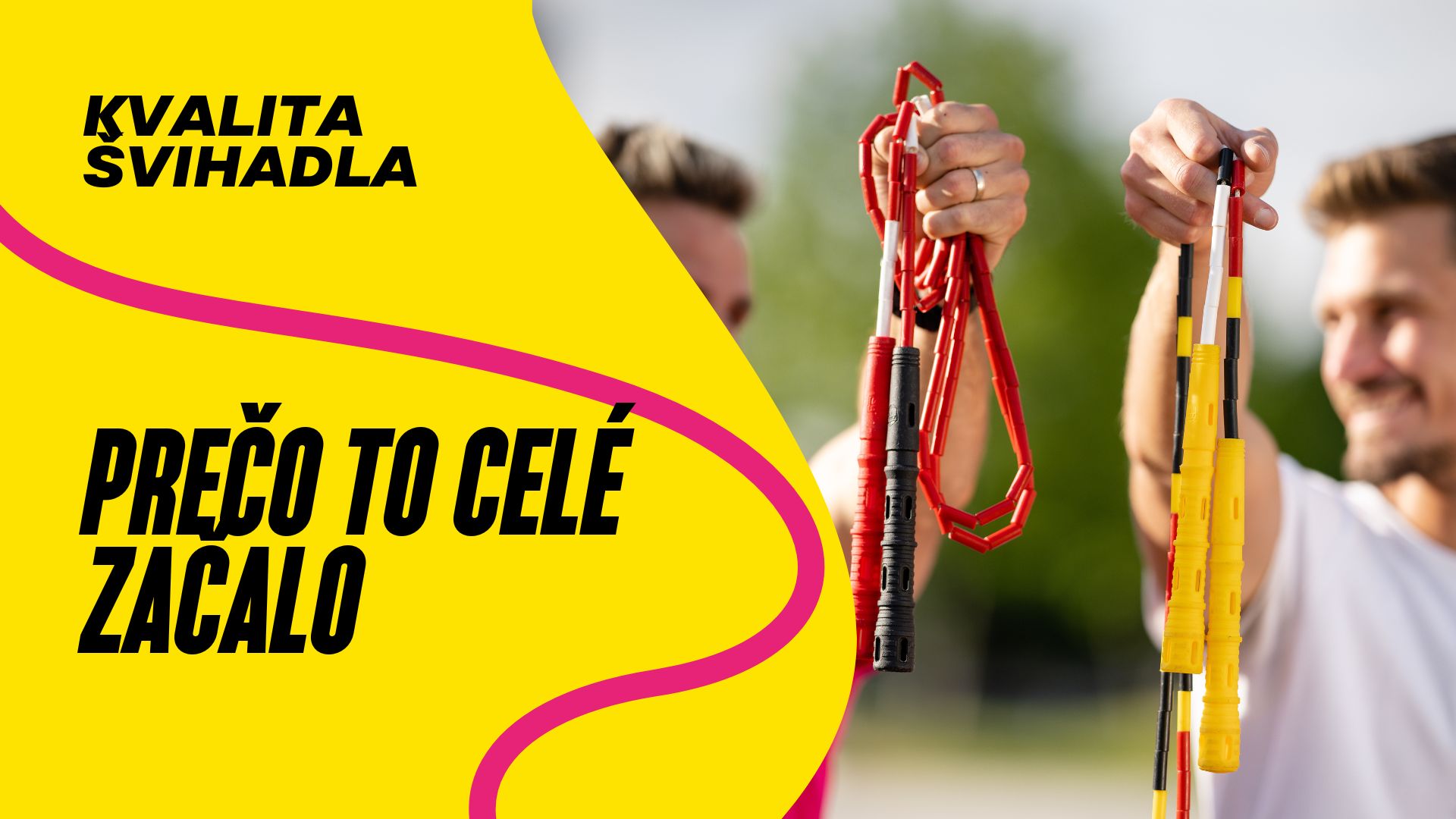 Kvalita švihadla bol jeden z hlavných dôvodov, prečo to celé začalo