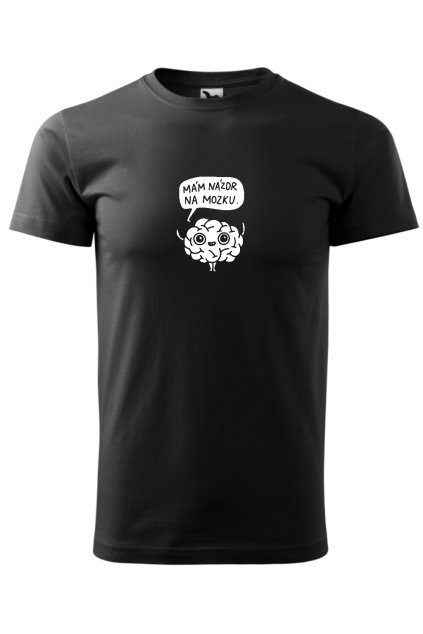 TRIČKO  MÁM NÁZOR NA MOZKU