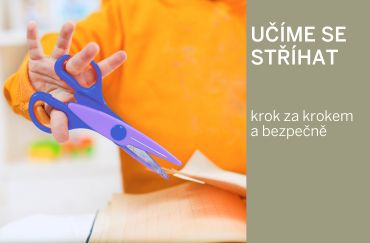 Jak naučit děti stříhat a používat nůžky
