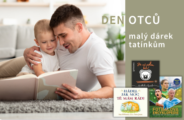 Knižní novinky pro tatínky k červnovému Dni otců