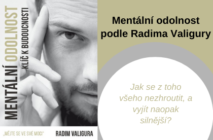 Mentální odolnost podle Radima Valigury