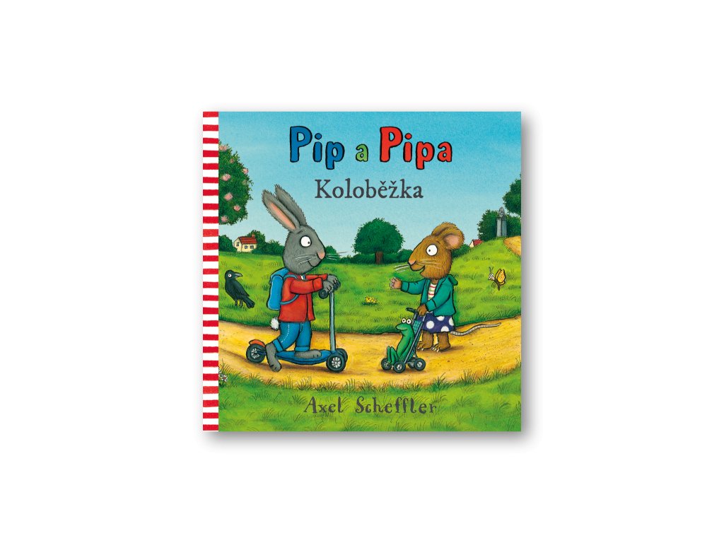 Pip a Pipa - Koloběžka  Axel Scheffler