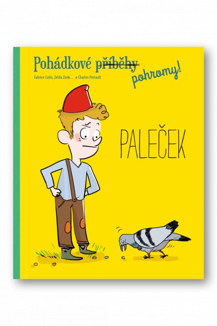 Pohádkové pohromy! - Paleček  Fabrice Colin, Zelda Zong, Charles Perrault