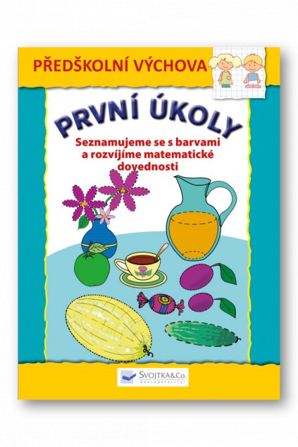 První úkoly Seznamujeme se s barvami a rozvíjíme matematické dovednosti