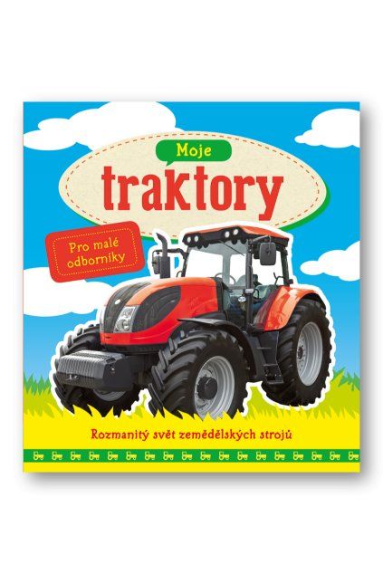 3916 Moje traktory OBALKA