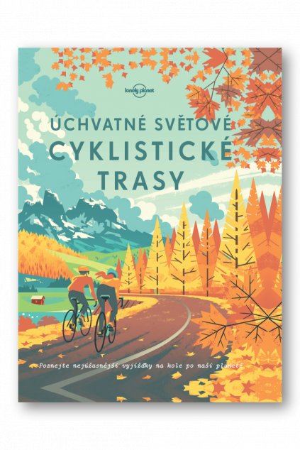 Úchvatné světové cyklistické trasy