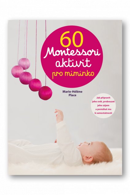 60 Montessori aktivit pro miminko  Marie - Heléne Place