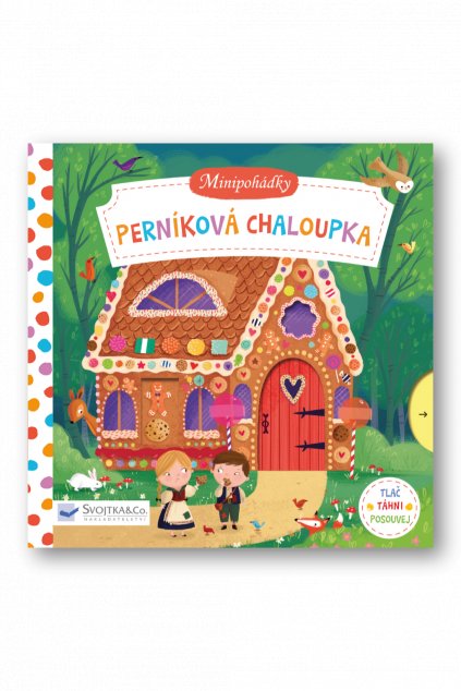 Minipohádky Perníková chaloupka
