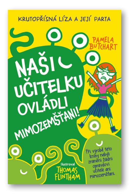 Naši učitelku ovládli mimozemšťani! Pamela Butchart, Thomas Flintham