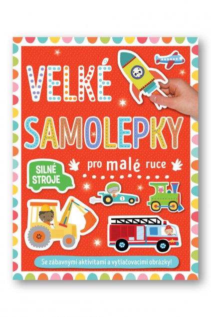 6367 Velké samolepky pro malé ruce Silné stroje_obalka