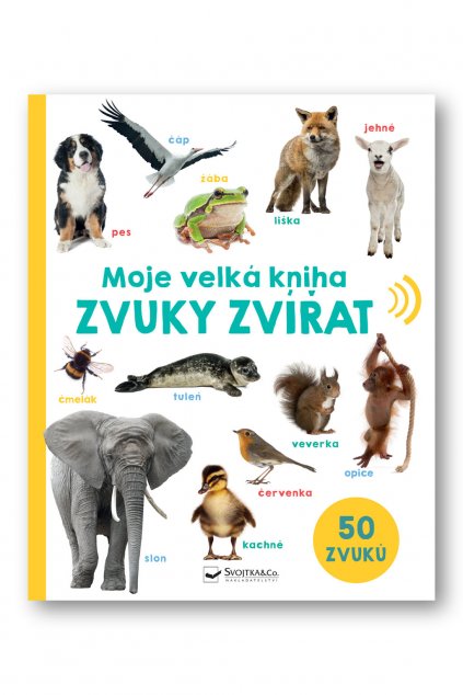 6289 Moje velka kniha Zvuky zvirat 50 zvuku - OBALKA