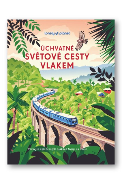 6899 Uchvatne svetove cesty vlakem OBALKA