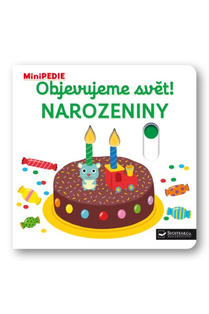 MiniPEDIE Objevujeme svět! Narozeniny