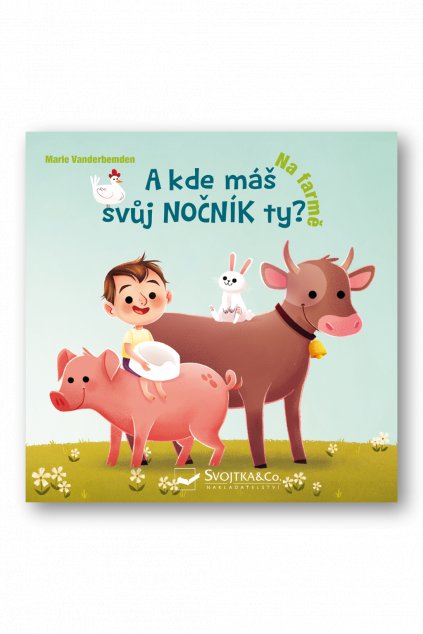 A kde máš svůj nočník ty? Na farmě