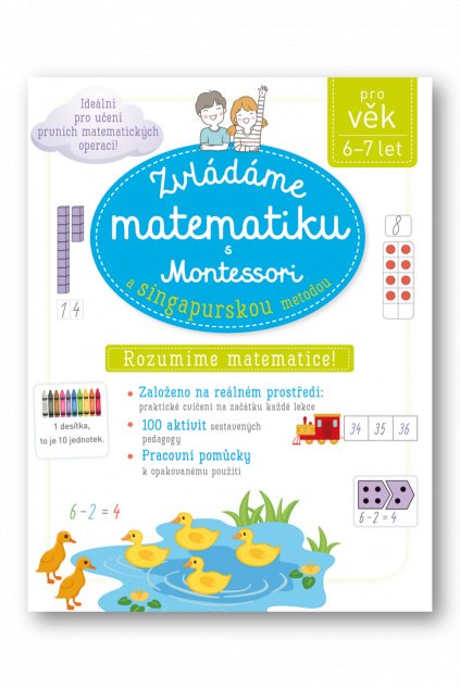Zvládáme matematiku s Montessori a singapurskou metodou pro věk 6–7  Delphine Urvoy