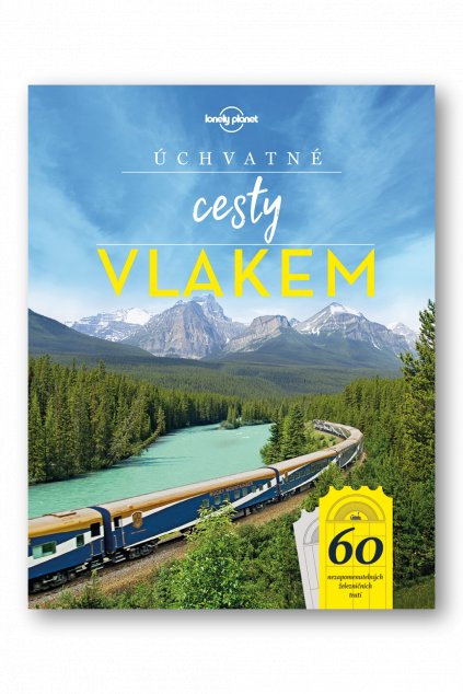 Úchvatné cesty vlakem