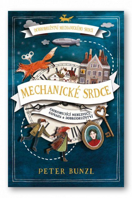 Dobrodružství mechanického srdce: Mechanické srdce 1.díl  Peter Bunzl