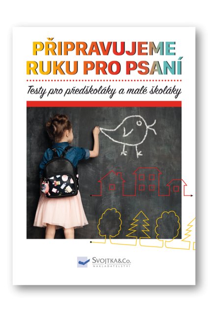 Testy pro předškoláky a malé školáky - připravujeme ruku pro psaní  Kolektiv