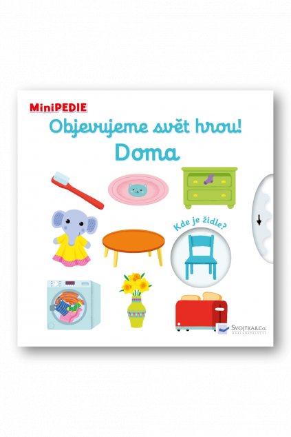 MiniPEDIE – Objevujeme svět! Doma  Nathalie Choux