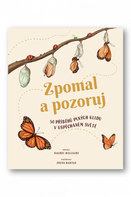 Zpomal a pozoruj  Rachel Williams, Freya Hartas