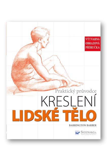 Praktický průvodce kreslení – Lidské tělo