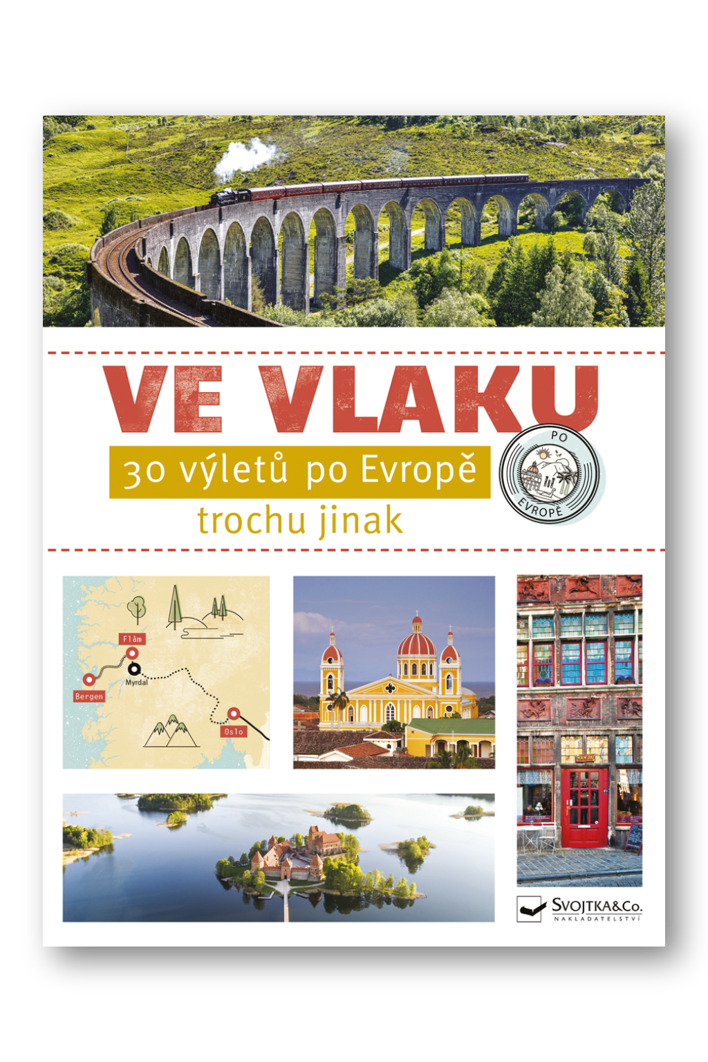 Ve vlaku - 30 výletů po Evropě trochu jinak