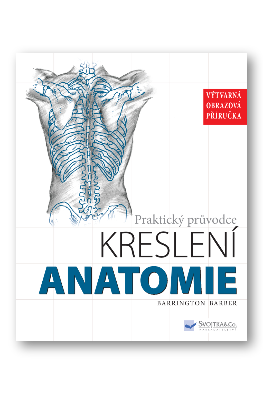 Levně Praktický průvodce kreslení – Anatomie