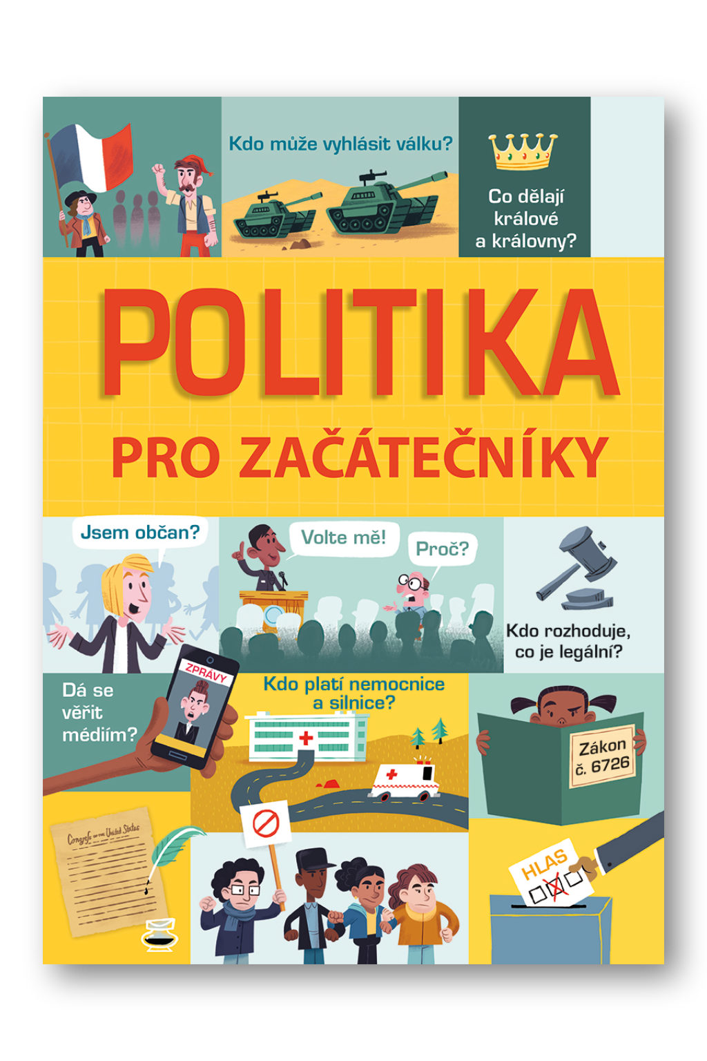 Levně Politika pro začátečníky Alex Frith, Rosie Hore, Louie Stowell