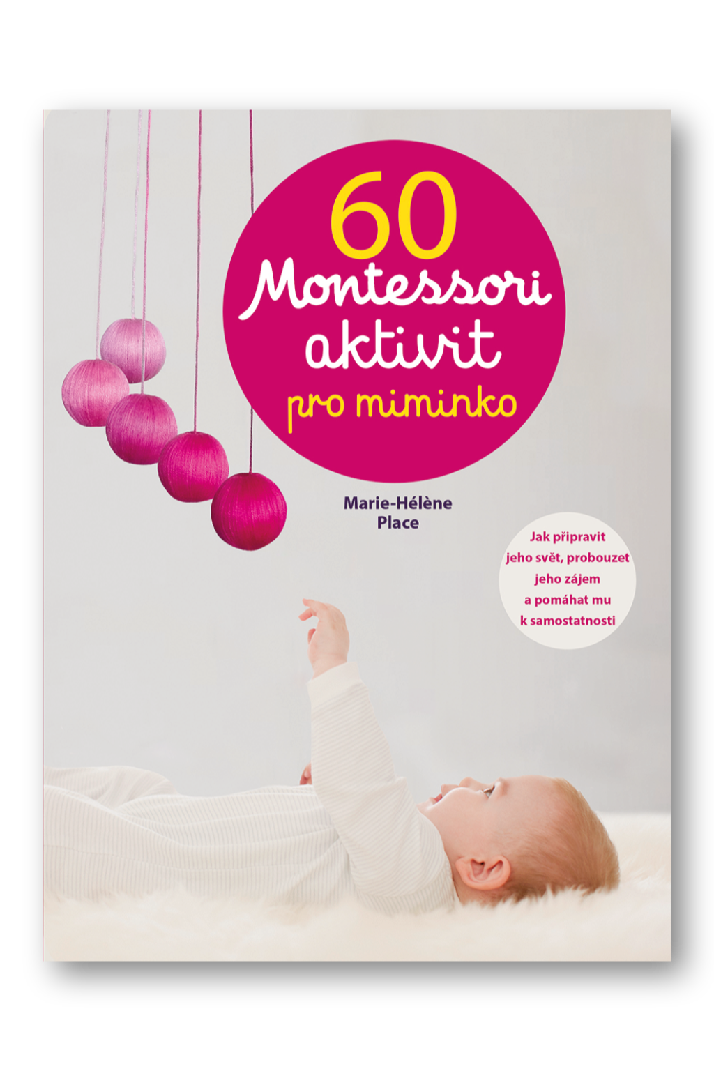 60 Montessori aktivit pro miminko Marie - Heléne Place