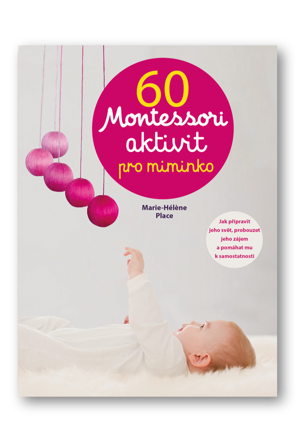 Levně 60 Montessori aktivit pro miminko Marie - Heléne Place