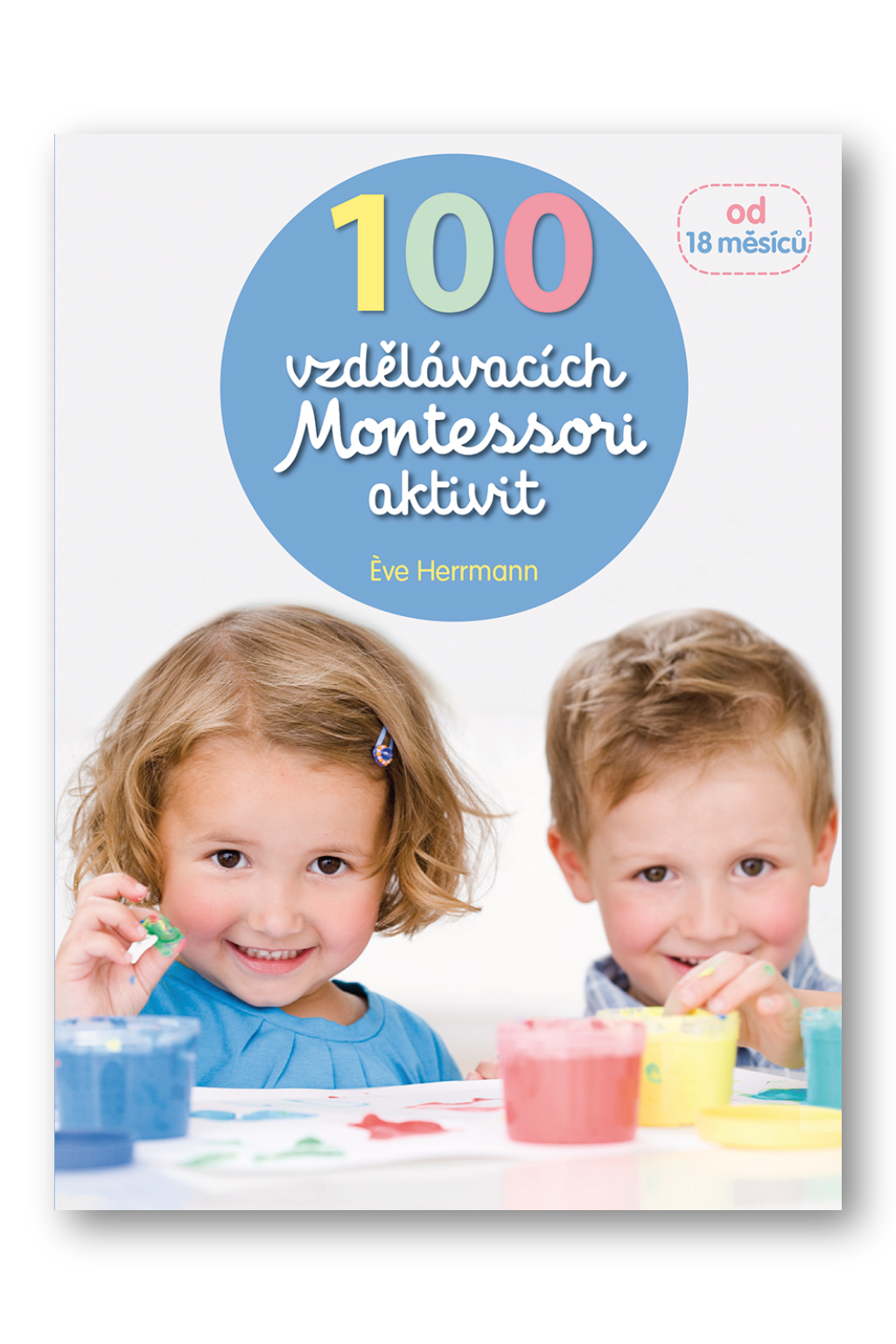 100 vzdělávacích Montessori aktivit Éve Herrmann