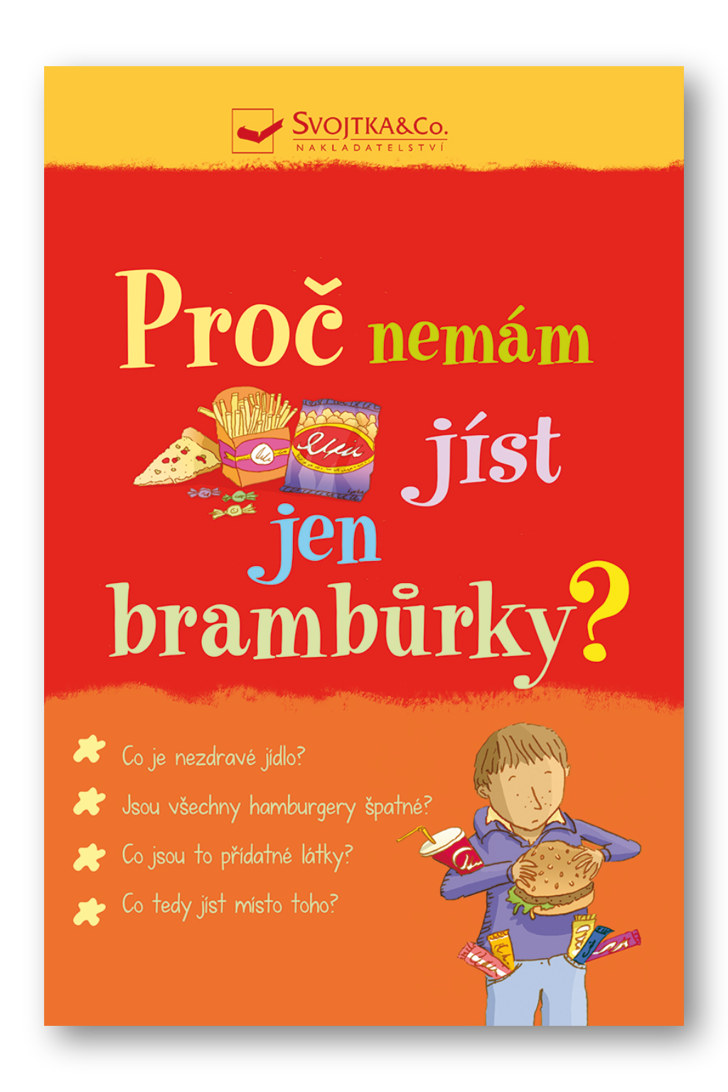 Proč nemám jíst jen brambůrky? Kate Knighton