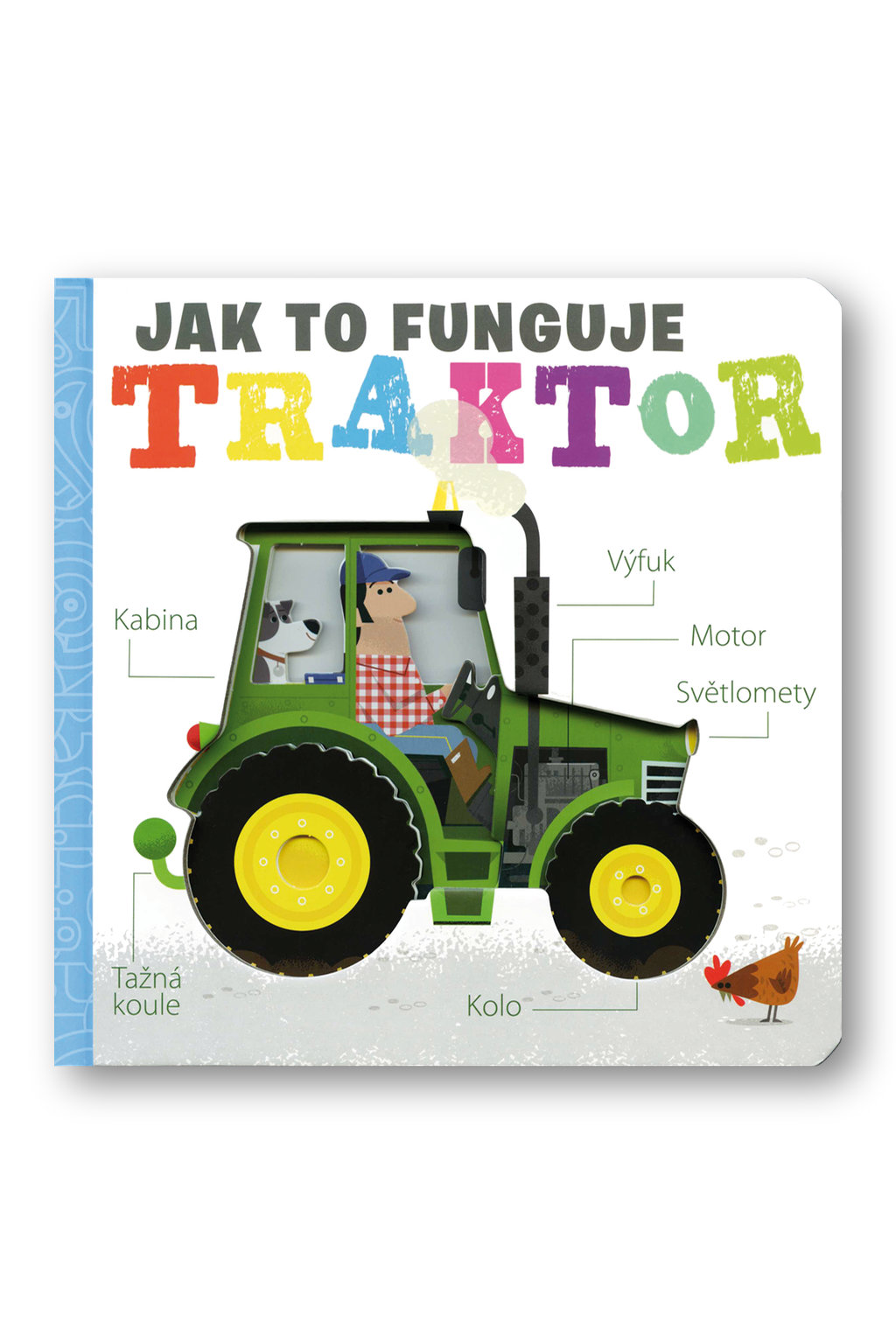 Traktor - Jak to funguje Amelia Hepworth, ilustrace David Semple