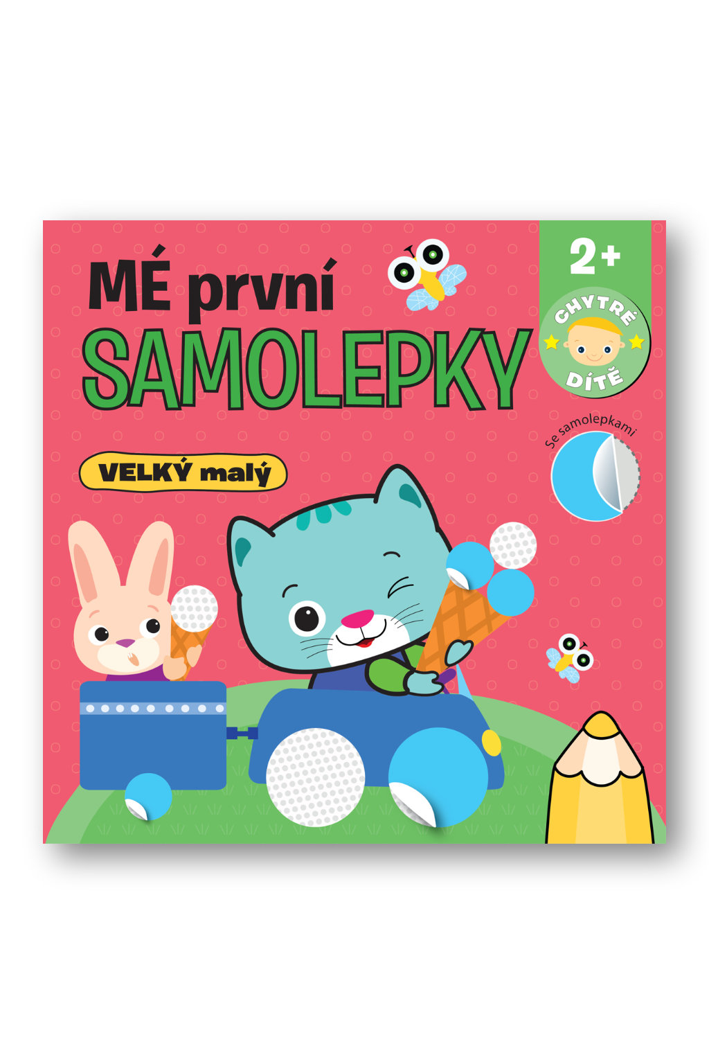 Levně Mé první samolepky VELKÝ malý - Chytré dítě