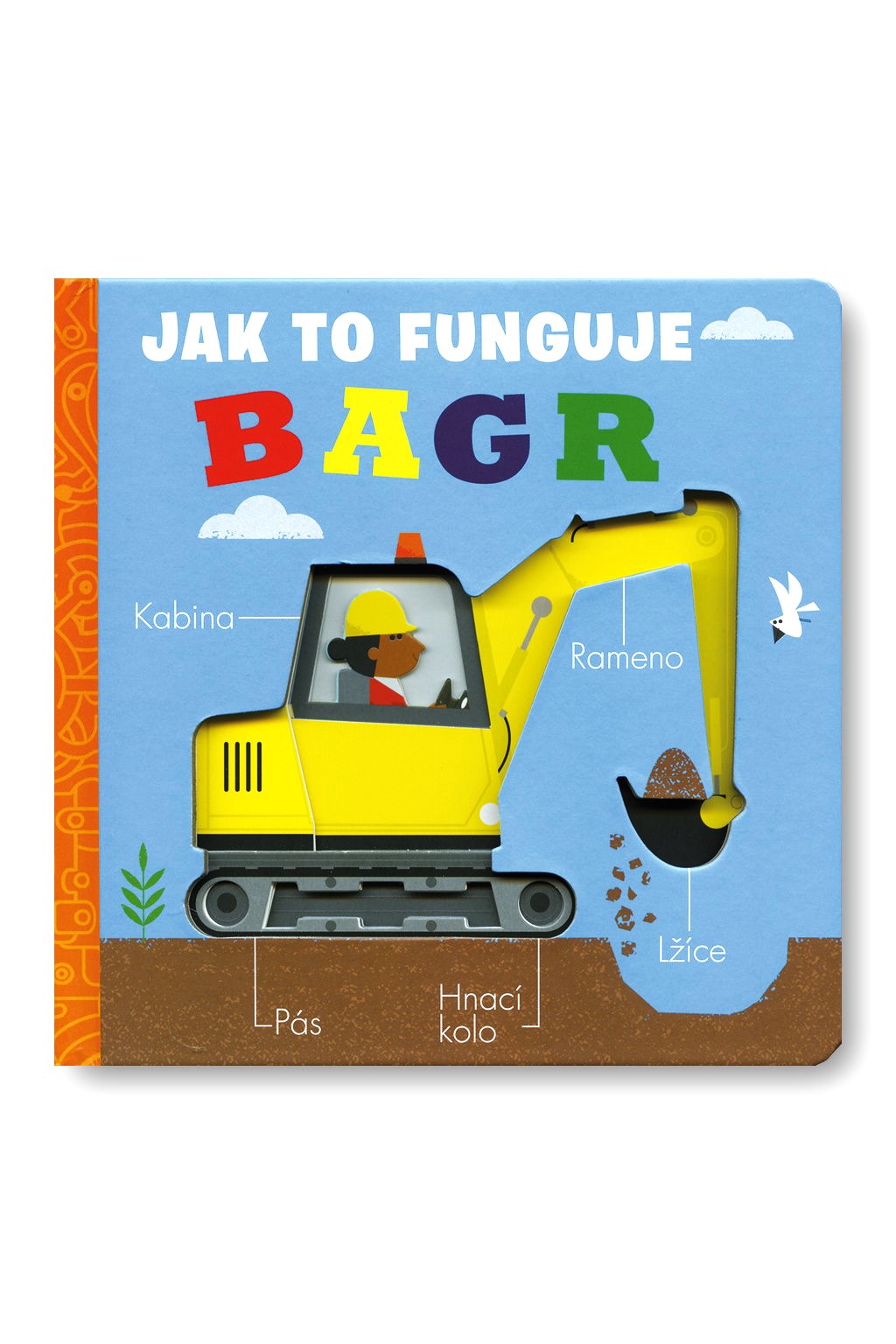 Bagr - Jak to funguje Molly Littleboy, ilustrace David Semple