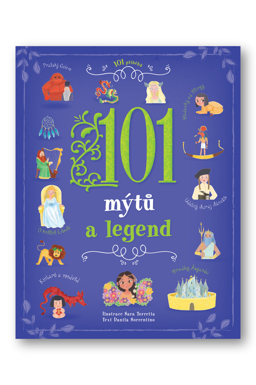 Levně 101 mýtů a legend Sara Torretta, Danila Sorrentino