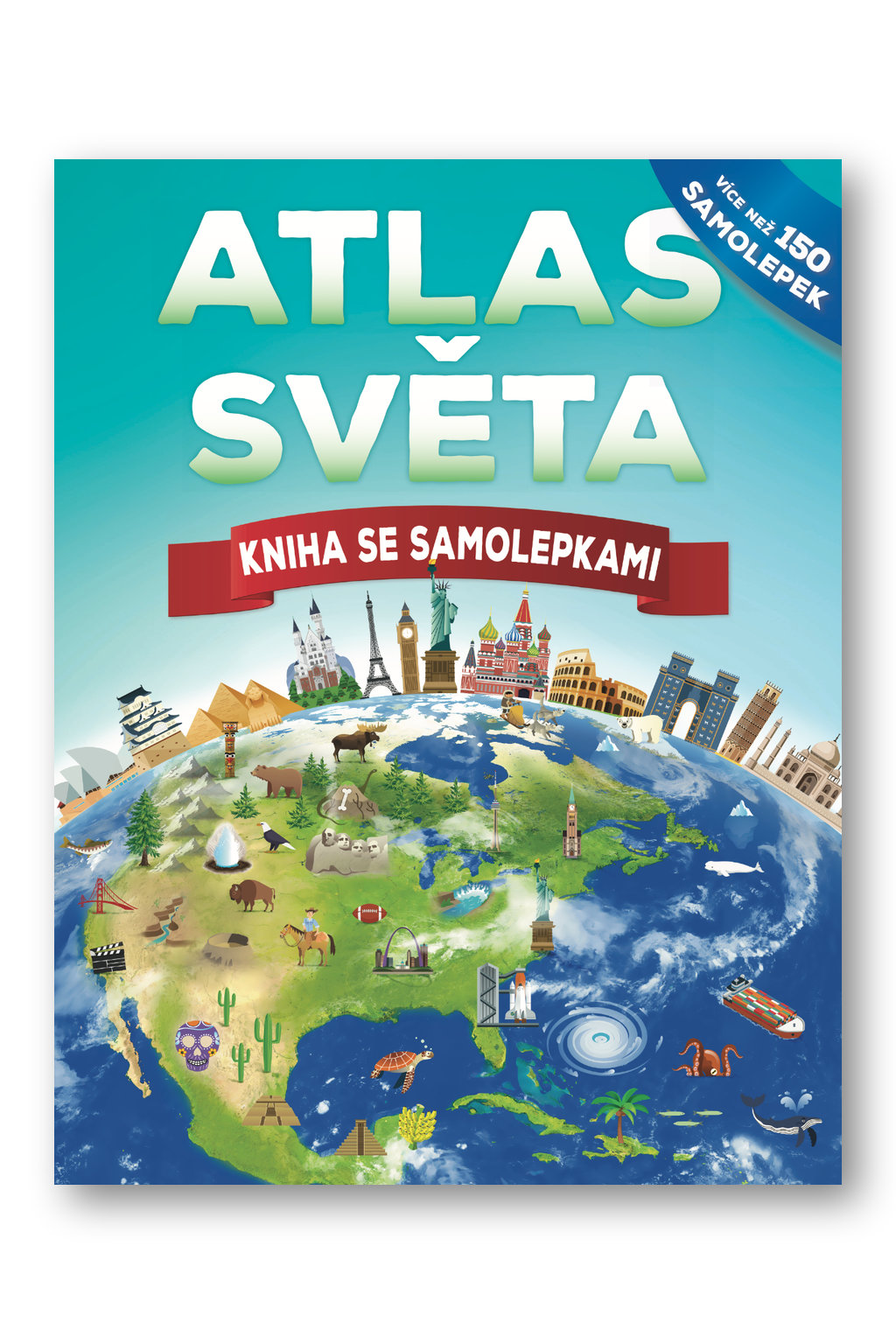 Atlas světa Kniha se samolepkami John Malam