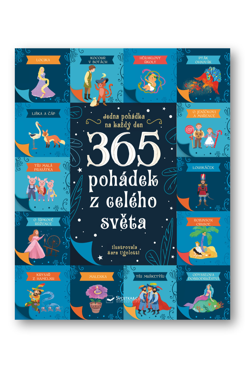 365 pohádek z celého světa Rosalba Troiano, Stafania Leonardi Harley, Sara Ugolotti