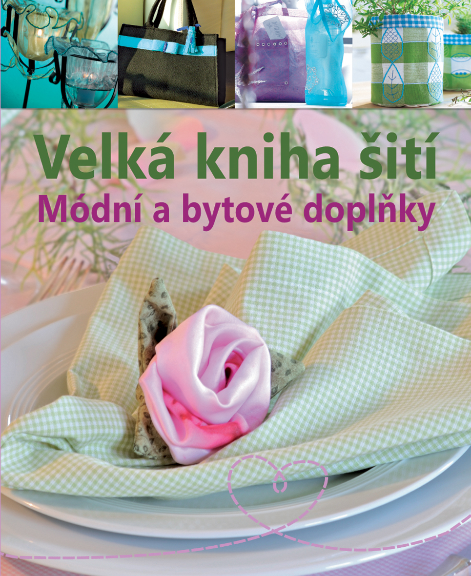 Velká kniha šití – Módní a bytové doplňky Eva-Maria Heller