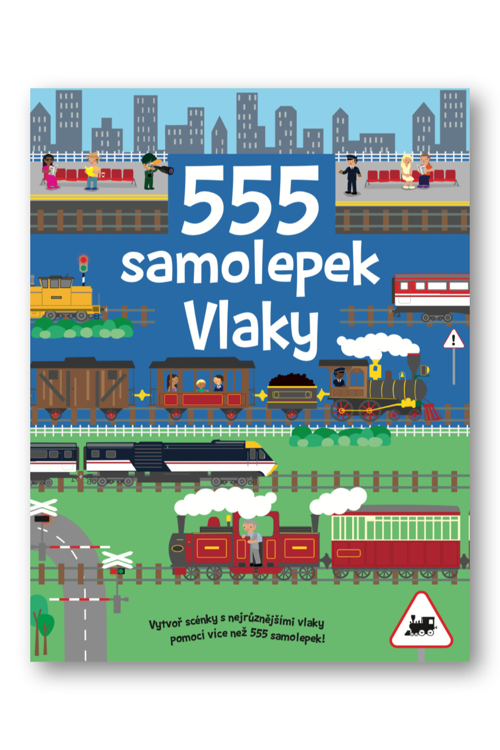 Levně 555 samolepek Vlaky Dan Crisp, Vic Grey, Oakley Graham , Ben Sharman Lauren Ellis