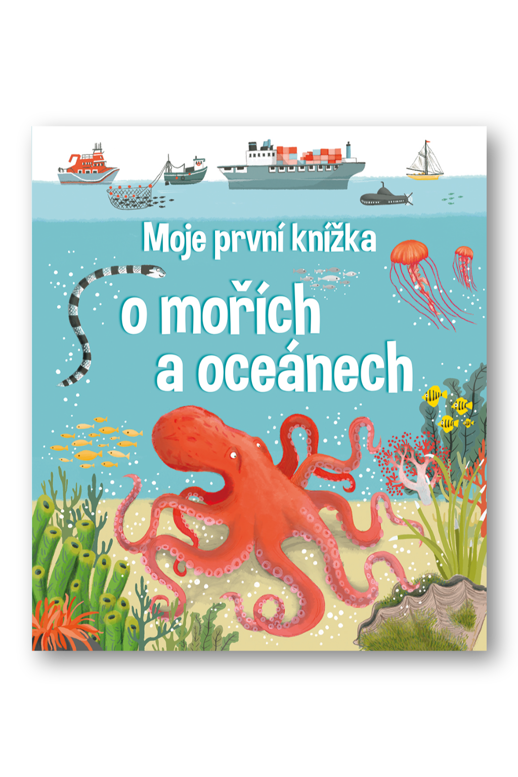 Levně Moje první knížka o mořích a oceánech