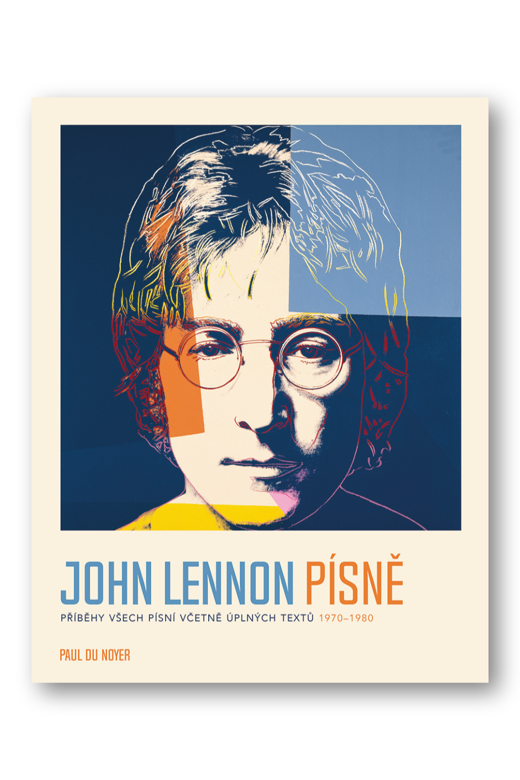 Levně JOHN LENNON PÍSNĚ Příběhy všech písní včetně úplných textů 1970-80