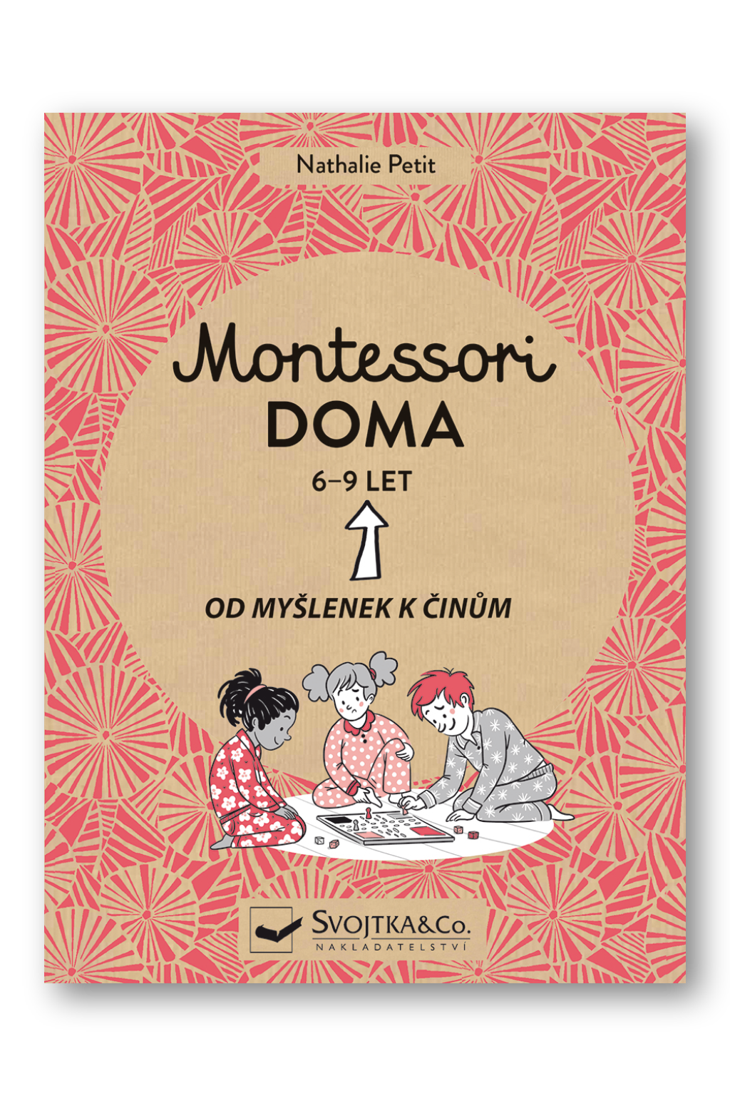 Montessori doma 6 - 9 let Nathalie Petit, Pauline Anelin