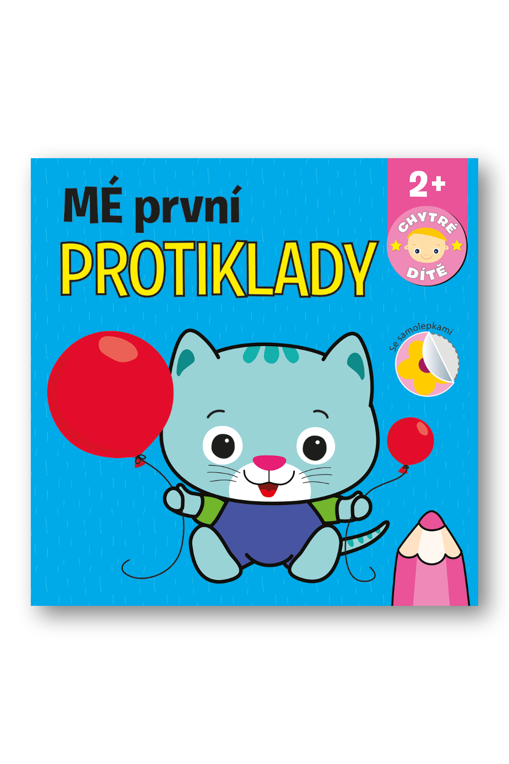 Levně Mé první protiklady - Chytré dítě