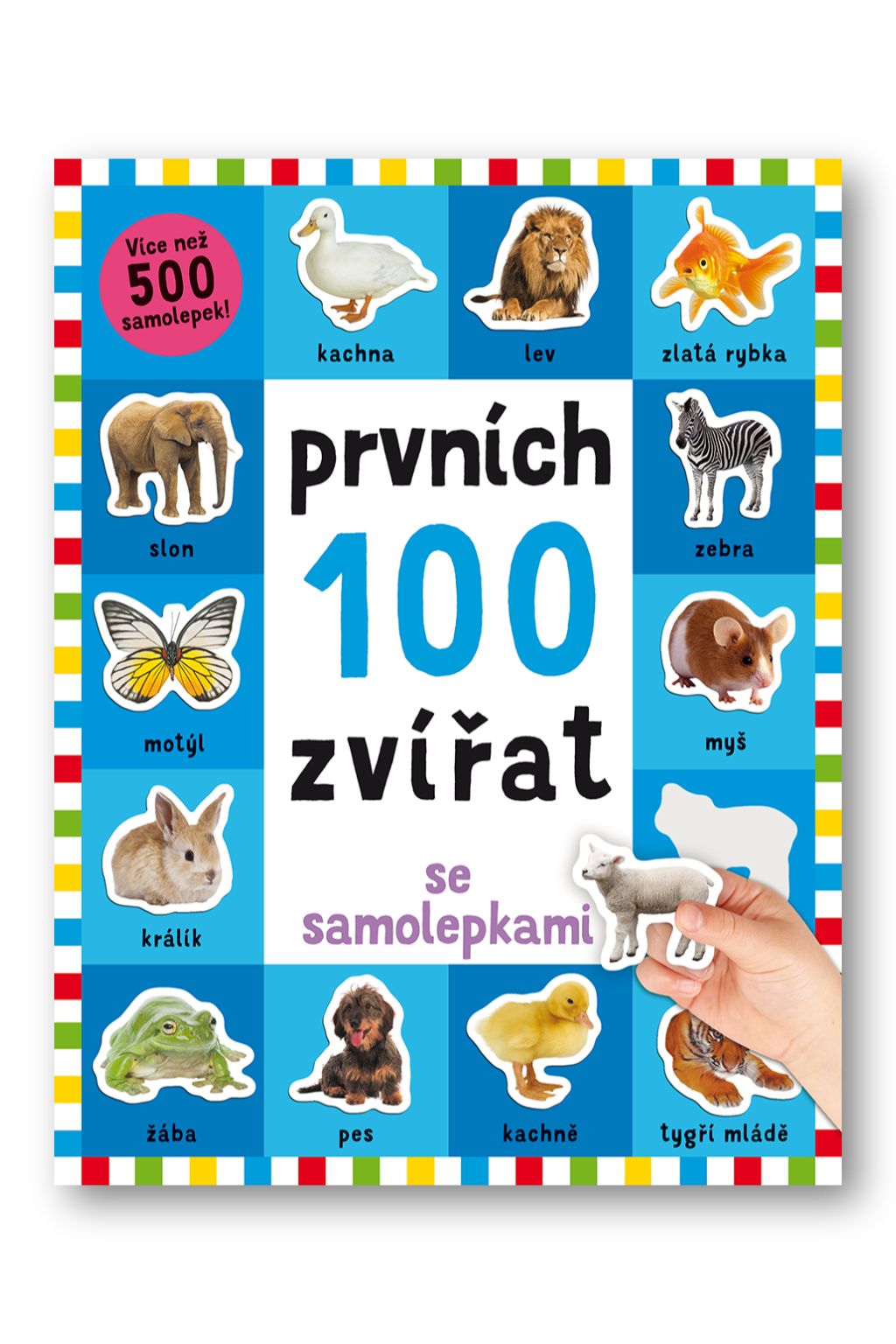 Prvních 100 zvířat se samolepkami Kimberley Faria, Robyn Newton, Kate Ward,