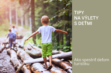 Už tam budeme? Pamiatky nemusia byť nuda – turistika s deťmi hravo