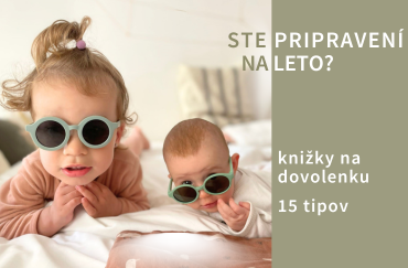 Knihy na dovolenku s deťmi – 15 tipov na čítanie na leto 2024