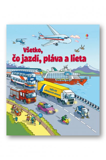 Pozri sa pod okienko Všetko čo jazdí, pláva a lieta