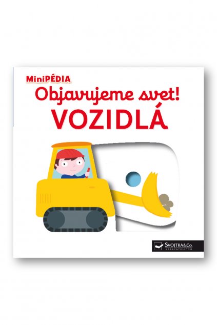 MiniPÉDIA – Objavujeme svet! Vozidlá  Nathalie Choux