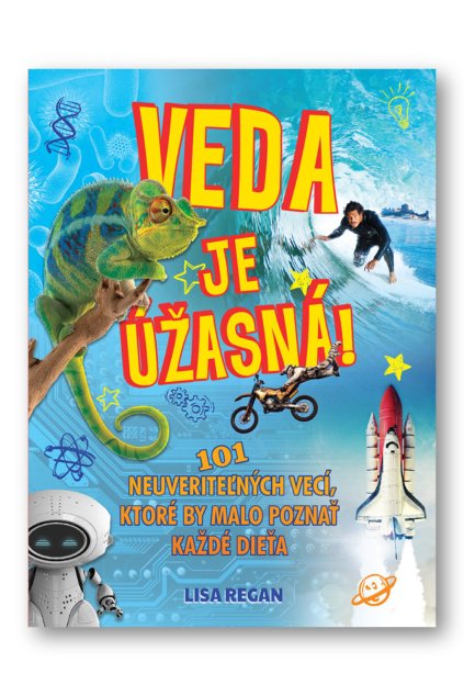 Veda je úžasná!